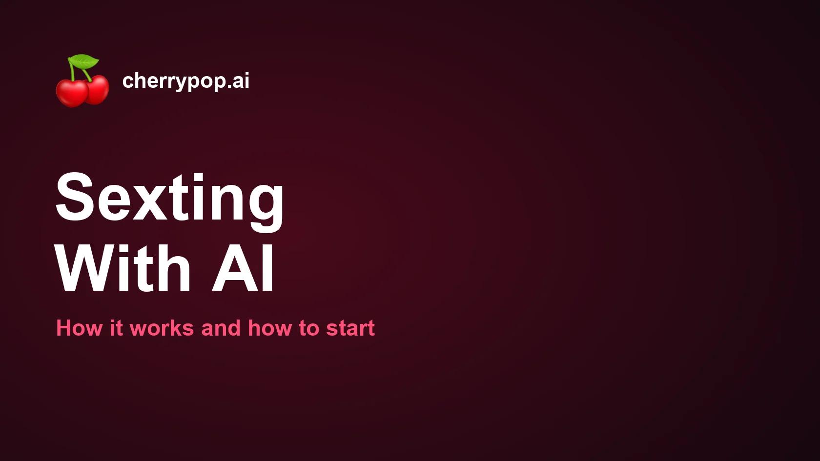 Sexting With AI: How It Works, How to Start, and What to Expect
