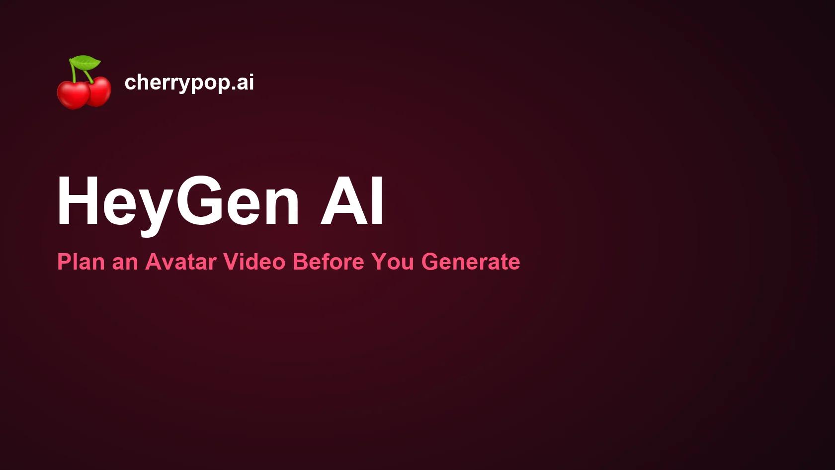 HeyGen AI: Plan an Avatar Video Before You Generate