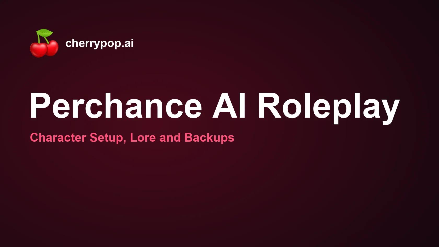 Juego de rol «Perchance AI»: Configuración de personajes, trasfondo y datos de respaldo