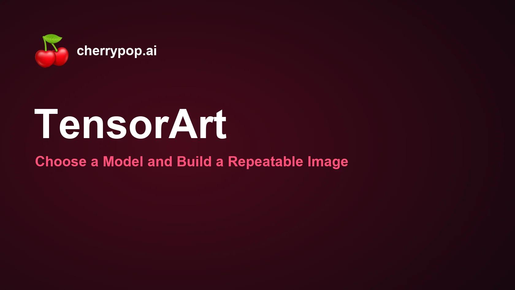 TensorArt: Elige un modelo y crea una imagen reproducible
