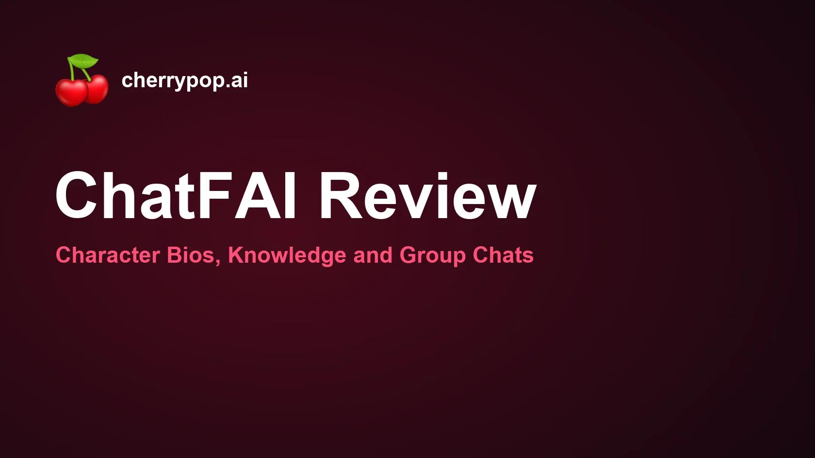 ChatFAI Review: Character Bios, Knowledge and Group Chats