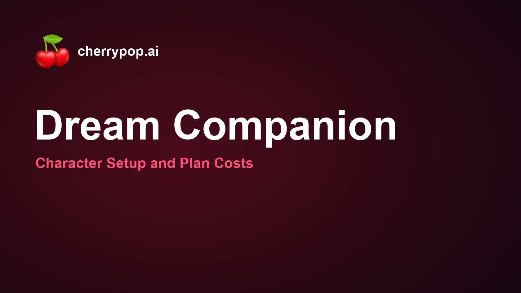 Dream Companion: Character Setup and Plan Costs