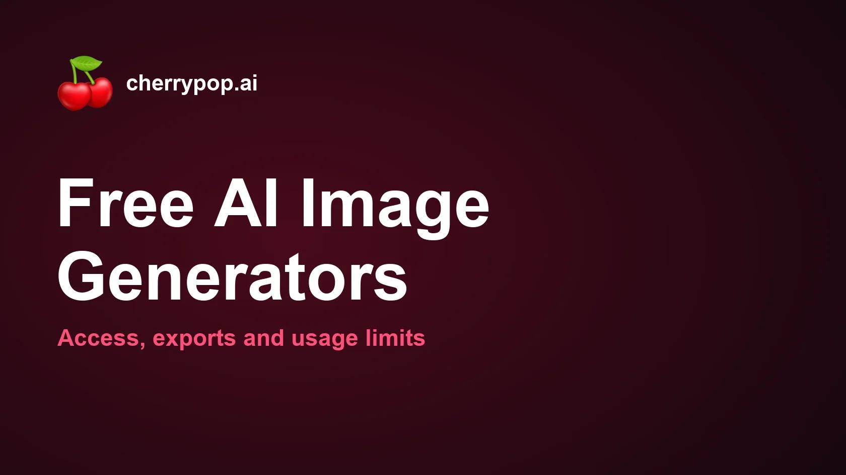 Best Free AI Image Generators: Access, Exports and Limits