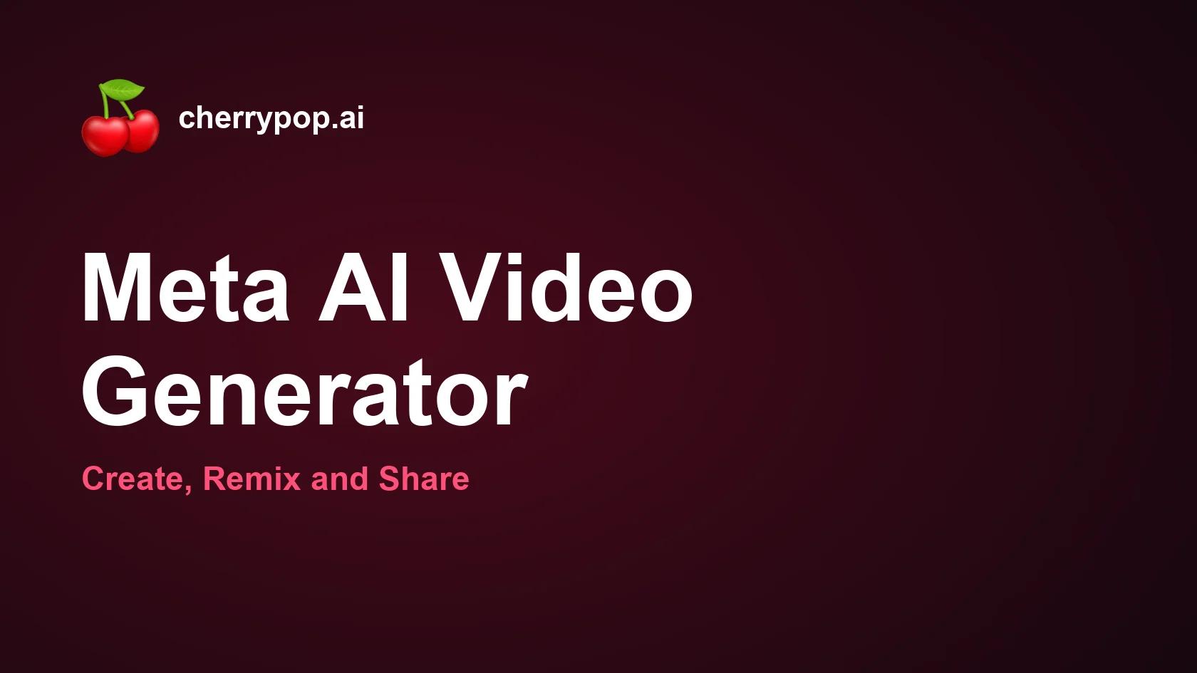 Meta AI Video Generator: Create, Remix and Share